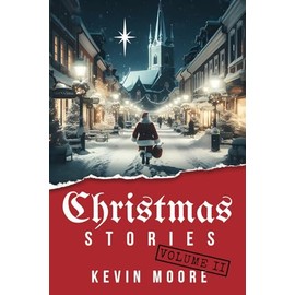 Christmas Stories: Volume II (Christmas Original Short Stories)