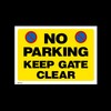 USSP&S No Parking Keep Gate Clear Plastic Sign (MISC104) -