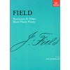 Field: Nocturnes & Other Short Piano Pieces [ABRSM]: [including Nocturne