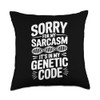 Sarcastic Genealogy DNA Test Genetics Biologist Sarcasm Throw Pillow