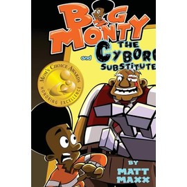 Big Monty and the Cyborg Substitute