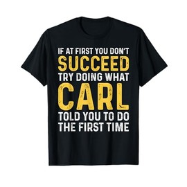If At First You Don't Succeed Store Carl Birthday Carl T-Shirt