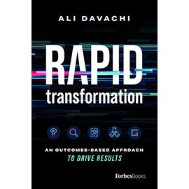 Rapid Transformation: An Outcomes-Based Approach to Drive Results