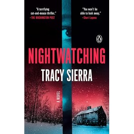 Nightwatching: A Novel
