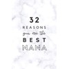 32 Reasons You Are The Best Nana: Fill In Prompted