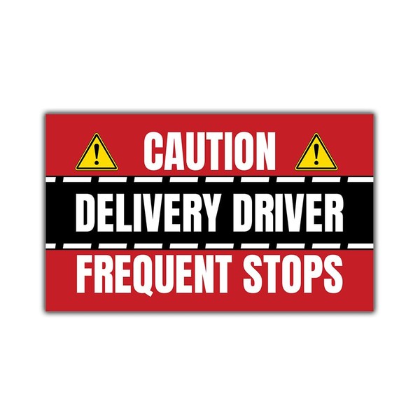 MAIANEY [7.5"x4.5"] Delivery Driver Magnet for Car Caution Frequent Stops