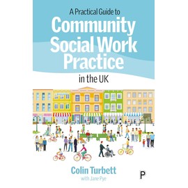A Practical Guide to Community Social Work Practice in the UK