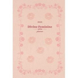 2025 Divine Feminine Planner: Jan - Dec 2025 Daily and Monthly Organizer, Durable Beige Hardcover, Beautiful Calendar Book To Boost Productivity