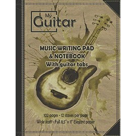 MUSIC WRITING PAD & NOTEBOOK With guitar tabs: Wide Staff Blank guitar Sheet Music Manuscript Book and journal