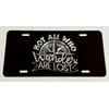 Not All Who Wander are Lost Car Tag Diamond Etched