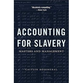 Accounting for Slavery: Masters and Management
