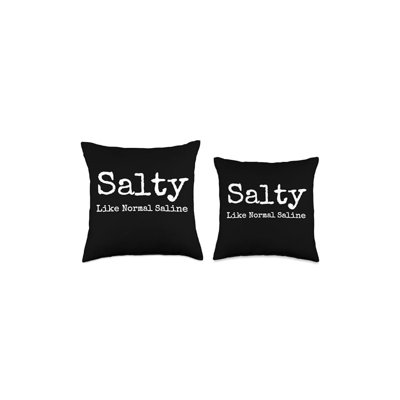 Salty Like Normal Saline Funny Nurse School Therapist CNA Throw
