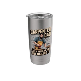 Funny Carpenter Dad Like a Regular Dad but Nailing It Stainless Steel Insulated Tumbler
