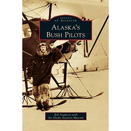 Alaska's Bush Pilots