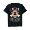 Lactose Tolerant Cool Cow Milk Dairy Humor Funny T-Shirt