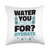 Water You Waiting For Hydrate, Hydration Specialist Waterboy Throw Pillow