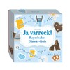 Ja, varreck! Bayerisches Dialekt-Quiz: 66 Fragen rund um den bayerischen