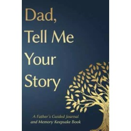 Fathers Day Gifts: Dad, Tell Me Your Story: A Fathers Guided Journa - VERY GOOD