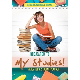 Dedicated to My Studies! Pages for a Student Planner