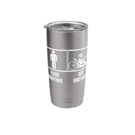 Recumbent Bike Your Brother My Brother Recumbent Bicycle Stainless Steel Insulated Tumbler