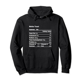 Funny Melba Toast Thanksgiving Nutritional Fact Pullover Hoodie