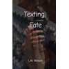 Texting Fate