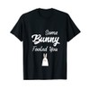 Funny April fools day Some bunny fooled you T-Shirt