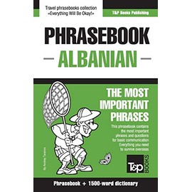 English-Albanian phrasebook and 1500-word dictionary (American English Collection)