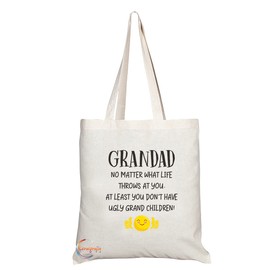 Coralgraph Inc TB1155 Grandad No Matter what Life Throws You don't have Ugly Grand Children Novelty Present Gift Printed Eco-Friendly Stylish Long Handled Tote Shoulder Bag