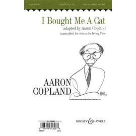 Old American Songs I: No. 5 I Bought me a Cat. soprano (tenor), mixed choir (SATB) and piano. Partition de chœur.