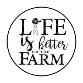Homemade 48 Life is better on the Farm !!  ENVELOPE SEALS LABELS STICKERS 1.2" ROUND