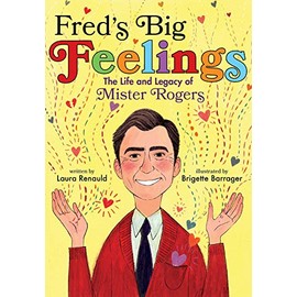 Fred's Big Feelings: The Life and Legacy of Mister Rogers