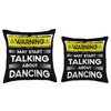 Talking about Dancing funny Throw Pillow
