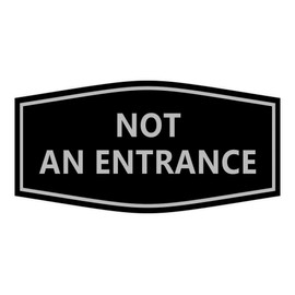 Signs ByLITA Fancy Not an Entrance Sign (Black/Silver) - Large