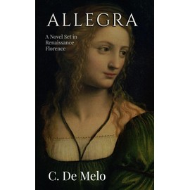 Allegra: A Novel Set in the Italian Renaissance
