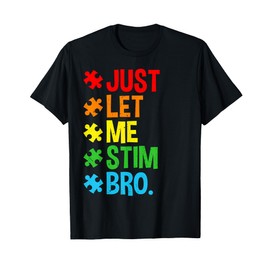 Just Let Me Stim Bro Funny Autism Awareness Autism Boys Kids T-Shirt