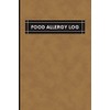 Food Allergy Log: Food Intolerance Home Test. Allergy List Journal