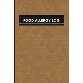 Food Allergy Log: Food Intolerance Home Test. Allergy List Journal