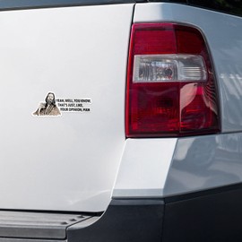 Yeah Well You Know That's Just Like Your Opinion Man Car Bumper Vinyl Sticker Decal