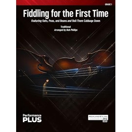 Fiddling for the First Time: Featuring Oats, Peas, and Beans and Boil Them Cabbage Down, Conductor Score & Parts (Highland/Etling String Orchestra - PerformancePlus+)