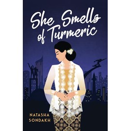 She Smells of Turmeric