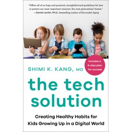 The Tech Solution: Creating Healthy Habits for Kids Growing Up in a Digital World