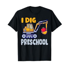 I Dig Preschool Dump Truck Pre-K 1st Day Of Preschool Boys T-Shirt
