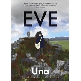 Eve: the new graphic novel from the award-winning author of Becoming Unbecoming