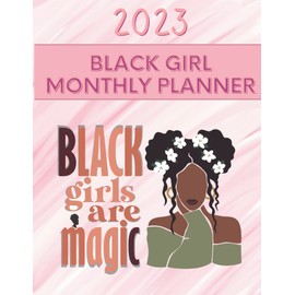 Black Girl Monthly Planner 2023 Daily Weekly and Monthly Planner: 12 Months Planner Calendar Schedule Organizer (January to December 2023). Personal ... Calendar organizer. weekly planner (8.5"X11")