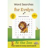 Word Searches for Evelyn: 50+ puzzles for 4-8 year olds