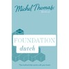 Foundation Dutch New Edition: Learn Dutch with the Michel Thomas