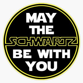 May the Schwartz Be With You - Spaceballs Bumper Sticker Vinyl Decal 5 inches