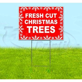 Fresh Cut Christmas Trees (18" X 24") Yard Sign, Quantity Discounts, Multi-Packs, Includes Metal Step Stake, Bandit Sign
