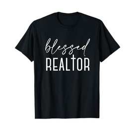 Blessed Realtor For Real Estate Agents and Brokers T-Shirt